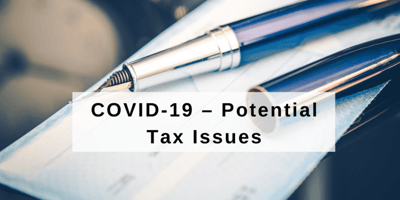 COVID-19 – Potential Tax Issues