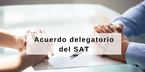 Acuerdo delegatorio del SAT ...