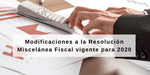 Modificaciones a la Resolución Miscelánea ...