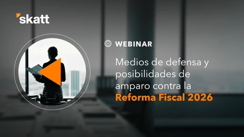 Medios de defensa ante la Reforma Fiscal 2026