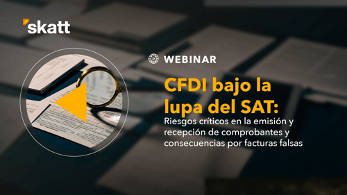CFDI bajo la lupa del SAT: riesgos en ...