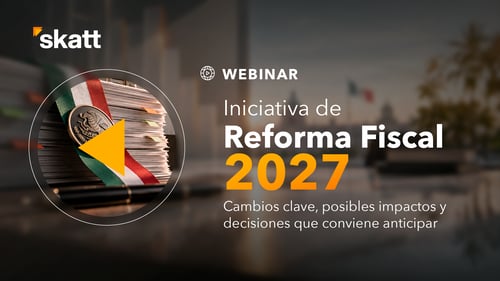 Reforma Fiscal 2027: cambios clave y ...