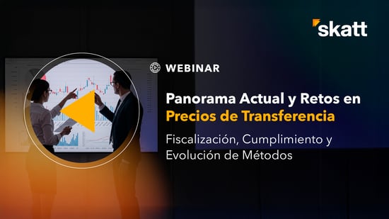 Fiscalización SAT y Pilar 2: Precios de ...